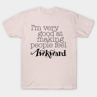 Feeling Awkward-black T-Shirt